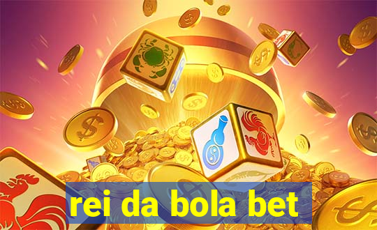 rei da bola bet